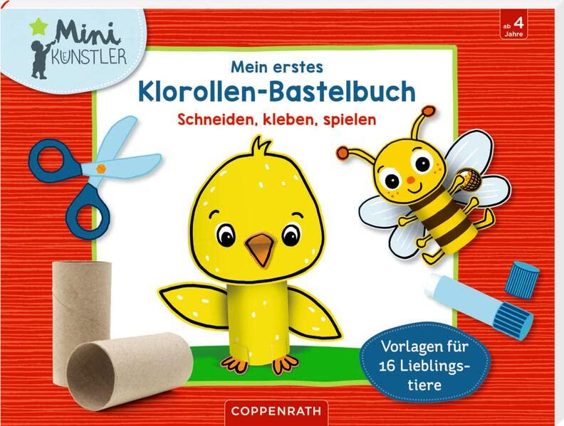 Mein erstes Klorollen-Bastelbuch - Lieblingstiere: Schneiden, kleben, spielen (Mini-Künstler)