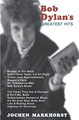 Bob Dylan's Greatest Hits (Die Songs von Bob Dylan)