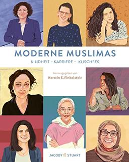 Moderne Muslimas: Kindheit - Karriere - Klischees