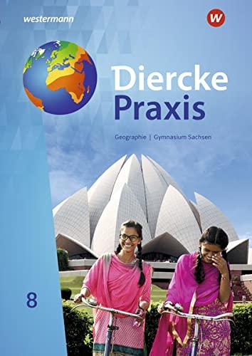 Diercke Praxis SI - Arbeits- und Lernbuch / Diercke Praxis SI - Ausgabe 2019 für Gymnasien in Sachsen: Ausgabe 2019 für Gymnasien in Sachsen / ... Ausgabe 2019 für Gymnasien in Sachsen)