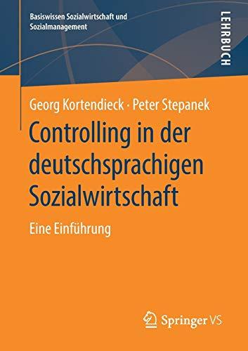 Controlling in der deutschsprachigen Sozialwirtschaft: Eine Einführung (Basiswissen Sozialwirtschaft und Sozialmanagement)