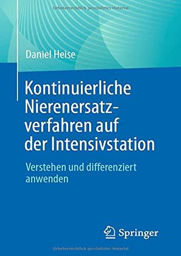 Kontinuierliche Nierenersatzverfahren auf der Intensivstation: Verstehen und differenziert anwenden