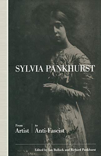 Sylvia Pankhurst: From Artist to Anti-Fascist