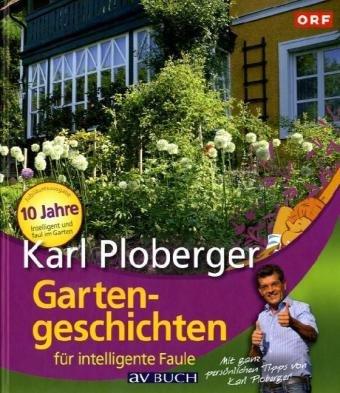 Gartengeschichten für intelligente Faule