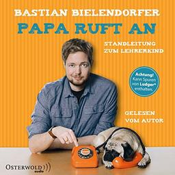 Papa ruft an: Standleitung zum Lehrerkind: 4 CDs