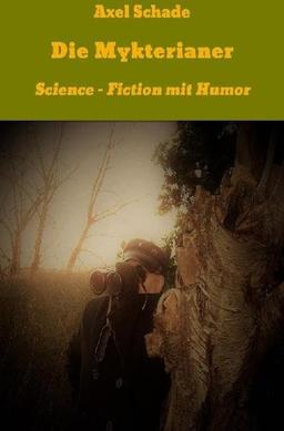 Die Mykterianer: Science Fiction mit Humor