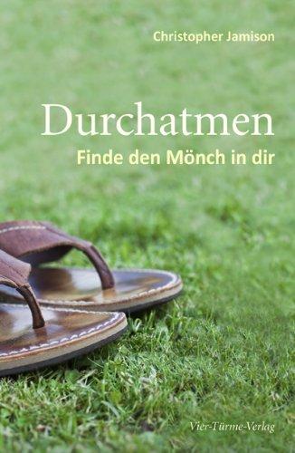 Durchatmen: Finde den Mönch in dir