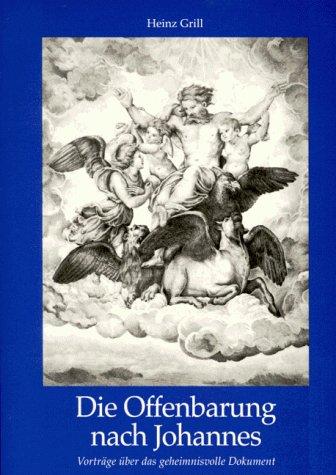 Die Offenbarung nach Johannes. Vorträge über das geheimnisvolle Dokument