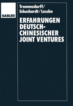 Erfahrungen deutsch-chinesischer Joint Ventures