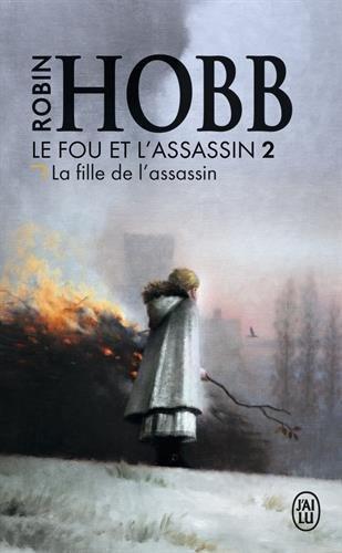 Le fou et l'assassin. Vol. 2. La fille de l'assassin