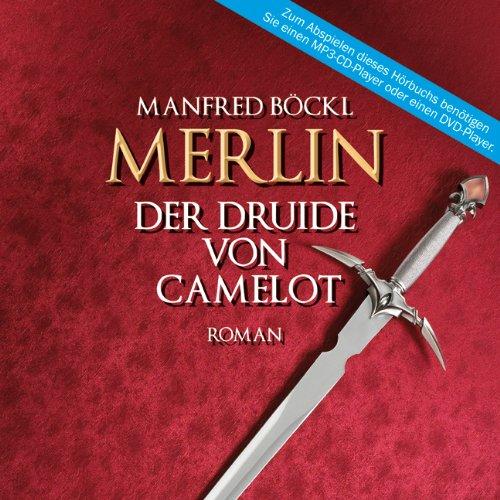 Merlin. Der Druide von Camelot