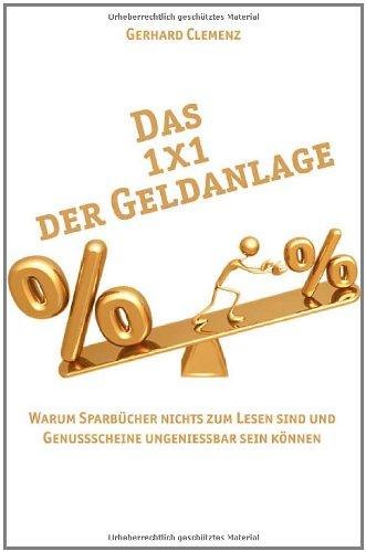 Das 1x1 der Geldanlage: Warum Sparbücher nichts zum Lesen sind und Genussscheine ungenießbar sein können