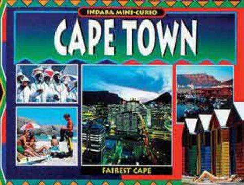 Cape Town: Fairest Cape (Indaba Mini Curio S.)