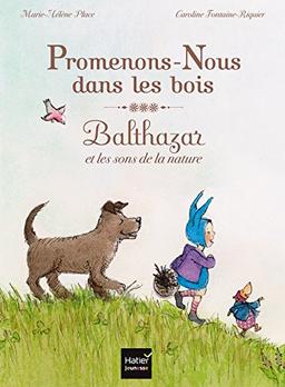 Promenons-nous dans les bois : Balthazar et les sons de la nature