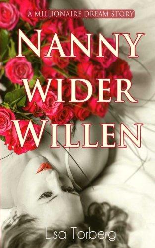 Nanny wider Willen: A Millionaire Dream Story