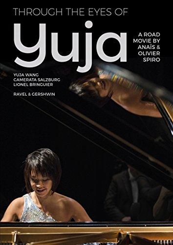 Through The Eyes Of Yuja [Yuja Wang]