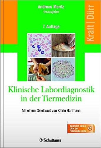 Klinische Labordiagnostik in der Tiermedizin: Mit einem Geleitwort von Katrin Hartmann