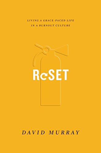 Reset: Living a Grace-Paced Life in a Burnout Culture