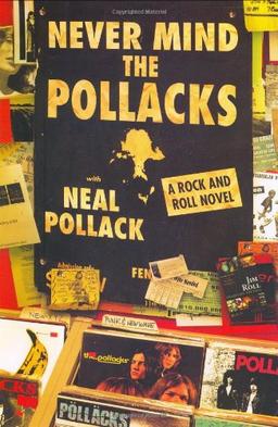 Never Mind the Pollacks: A Rock and Roll Novel