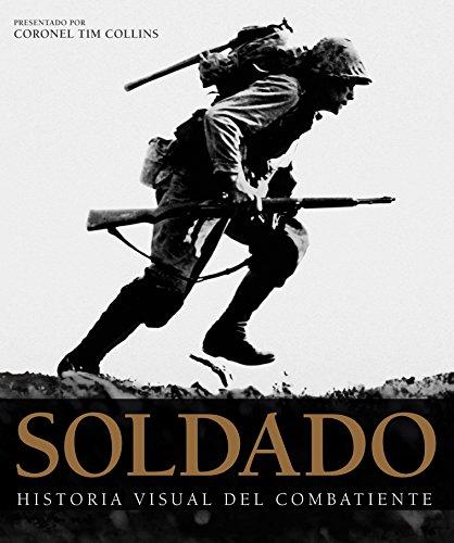 Soldado : historia visual del combatiente (Grandes de Alhambra)