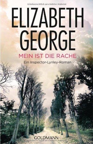 Mein ist die Rache: Inspector Lynleys 4. Fall: Ein Inspector-Lynley-Roman