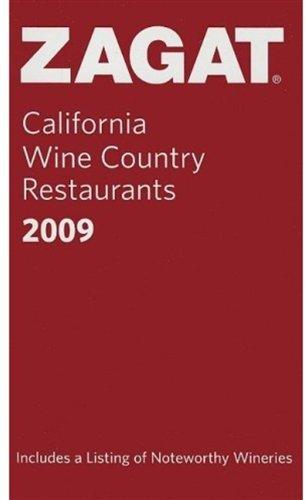 Zagat California Wine Country Restaurants Pocket Guide 2009 (ZAGATSURVEY: CALIFORNIA WINE COUNTRY RESTAURANTS)