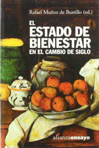 El estado de bienestar en el cambio de siglo (Alianza Ensayo, Band 168)