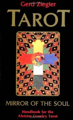 Tarot: Mirror of the Soul: Handbook for the Aleister Crowley Tarot