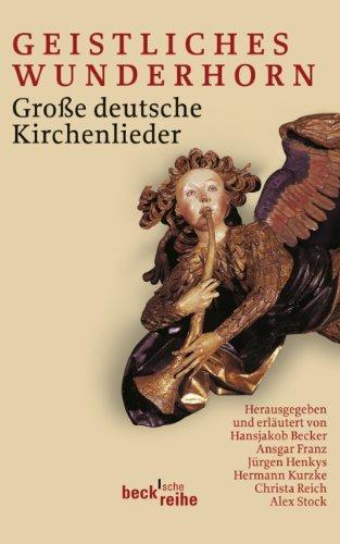 Geistliches Wunderhorn: Große deutsche Kirchenlieder