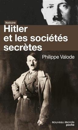 Hitler et les sociétés secrètes : de la société Thulé à la Solution finale