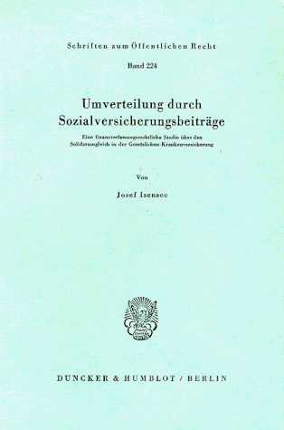 Umverteilung durch Sozialversicherungsbeiträge.: Eine finanzverfassungsrechtliche Studie über den Solidarausgleich in der Gesetzlichen Krankenversicherung.