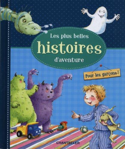 Les plus belles histoires d'aventure : pour les garçons !