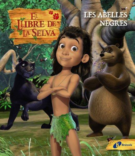 Les abelles negres. El llibre de la selva (Català - Brúixola - Llibre De La Selva)