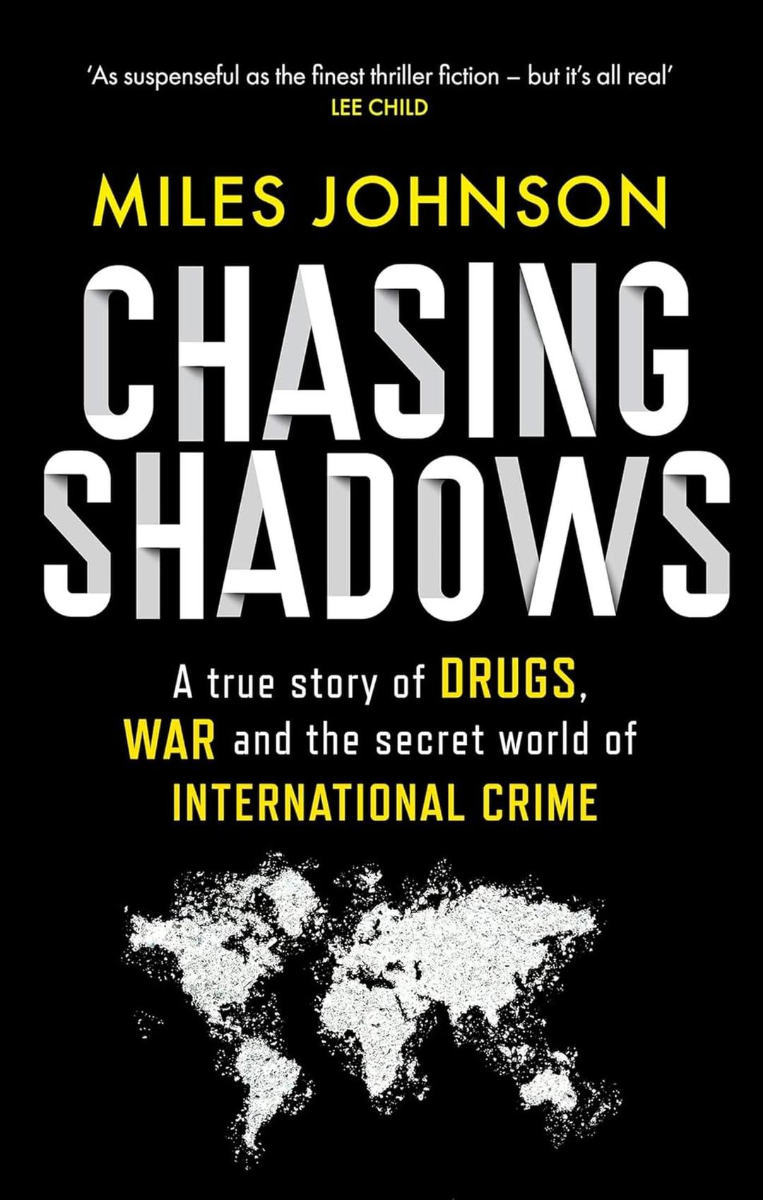 Chasing Shadows: A true story of the Mafia, Drugs and Terrorism (Dilly's Story)