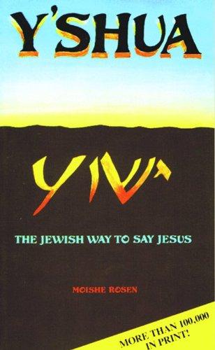 Y'shua: The Jewish Way to Say Jesus