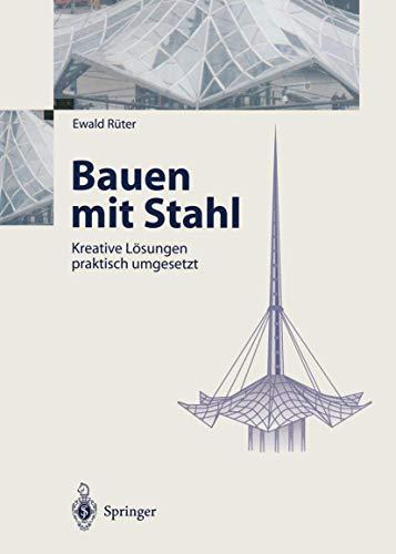 Bauen mit Stahl: Kreative Lösungen praktisch umgesetzt