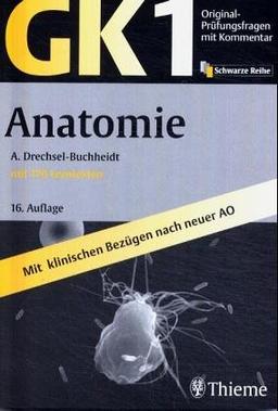 Original-Prüfungsfragen mit Kommentar GK 1 (Physikum), Anatomie