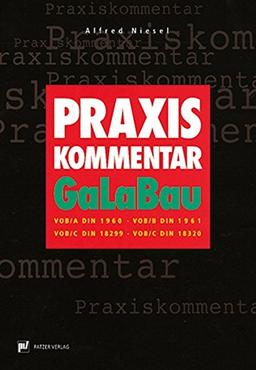 Praxis-Kommentar GaLaBau: VOB/DIN 1960, VOB/B DIN 1961 VOB/C DIN 18299, VOB/C DIN 18320