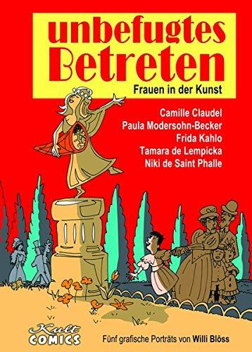 unbefugtes Betreten - Frauen in der Kunst: Fünf grafische Porträts