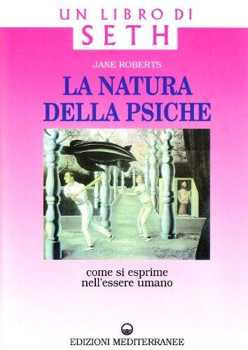 La natura della psiche (Esoterismo, medianità, parapsicologia)