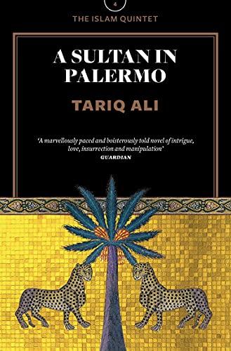 A Sultan in Palermo: A Novel (The Islam Quintet, Band 4)