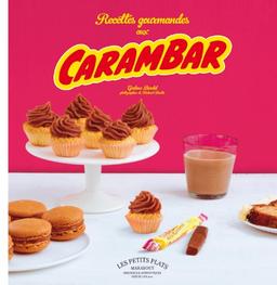 Recettes gourmandes aux Carambar