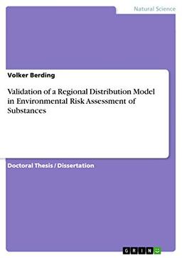 Validation of a Regional Distribution Model in Environmental Risk Assessment of Substances