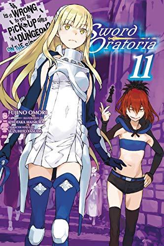 Is It Wrong to Try to Pick Up Girls in a Dungeon? Sword Oratoria, Vol. 11 (light novel) (IS WRONG PICK GIRLS DUNGEON SWORD ORATORIA NOVEL SC, Band 11)