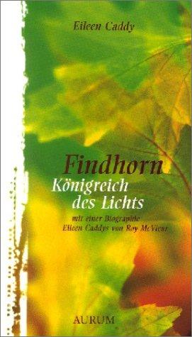 Findhorn, Königreich des Lichts