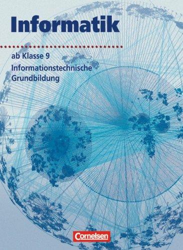 Informatik/ITG - Sekundarstufe I - Neubearbeitung: Informatik - Sekundarstufe I - Ausgabe Volk und Wissen: Informatik, Ab Klasse 9