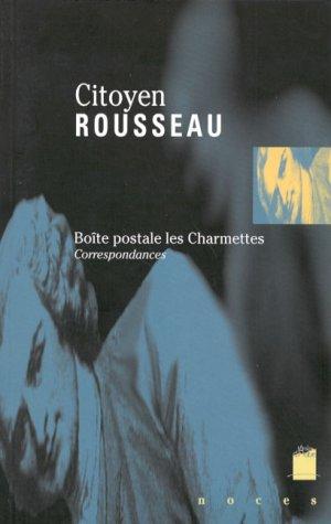 Citoyen Rousseau, boîte postale les Charmettes