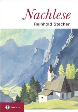 Nachlese: Unveröffentlichte Texte, Zeichnungen und Aquarelle zum Nachdenken und Schmunzeln. Herausgegeben von Paul Ladurner