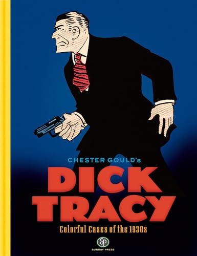 Dick Tracy: Colorful Cases of the 1930s