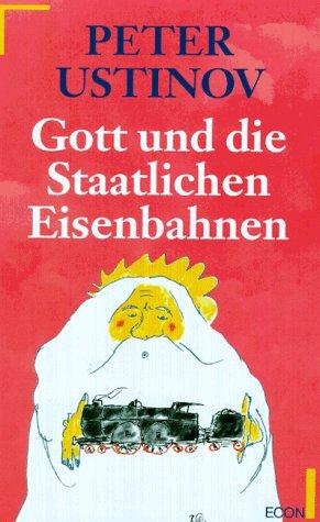 Gott und die Staatlichen Eisenbahnen